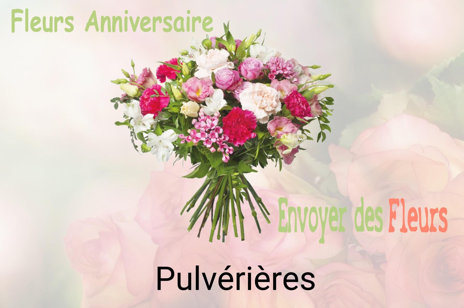 Bouquet de fleurs d’anniversaire livré à Pulvérières