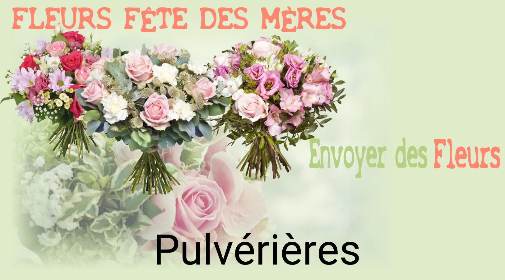 Bouquet de Fête des Mères livré à Pulvérières